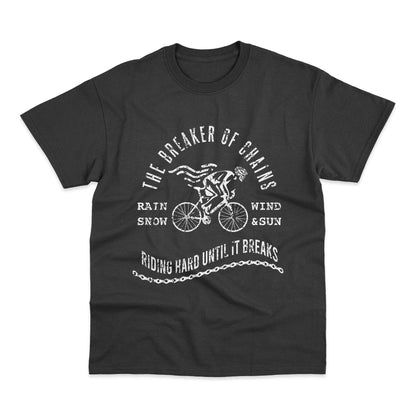 Breaker Of Chains Riding Hard Cycling T-Shirt