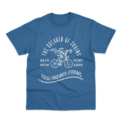 Breaker Of Chains Riding Hard Cycling T-Shirt